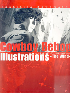 COWBOY BEBOP Illustrations ~ The Wind ~